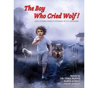 The Boy Who Cried Wolf! and Other Great Stories with Lessons