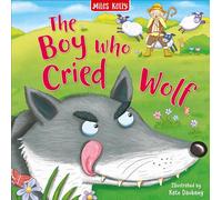 The Boy Who Cried Wolf: The great picture book for children ages 3 - 5 with illustrated timeless charm (Aesop's Fables)