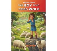 The Boy Who Cried Wolf (The Little Fables Series)