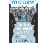 The Boy Who Didn't Want to Die: A Graphic Memoir