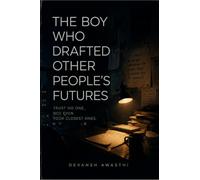 The Boy Who Drafted Other People's Futures