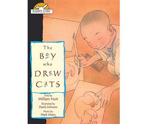 The Boy Who Drew Cats, Told by William Hurt with Music by Mark Isham