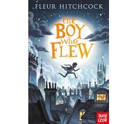 Fleur Hitchcock – The Boy Who Flew – Paperback
