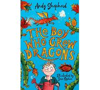 The Boy Who Grew Dragons (The Boy Who Grew Dragons 1)