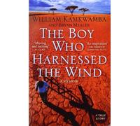 The Boy Who Harnessed the Wind by Kamkwamba, William (2010) Paperback