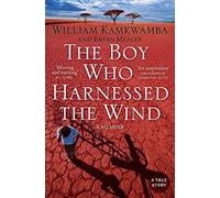 The Boy Who Harnessed the Wind by William Kamkwamba (2010-01-02)