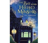 The Boy Who Hatched Monsters