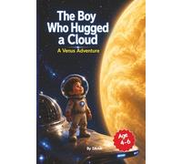 The Boy Who Hugged a Cloud: A Venus Adventure