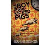The Boy Who Kicked Pigs