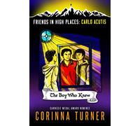 The Boy Who Knew (Carlo Acutis): 1 (Friends in High Places)