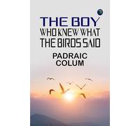 The Boy Who Knew What the Birds Said