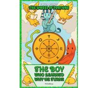 The Boy Who Learned Why He Turns: Wheel of Fortune's Journey (Tiny Tarot Tales)