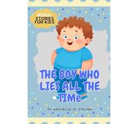 THE BOY WHO LIES ALL THE TIME: Moral stories for kids