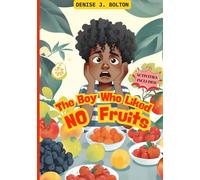 THE BOY WHO LIKED NO FRUITS: ACTIVITIES INCLUDED