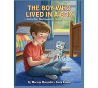 The Boy Who Lived in a Box: A Magical Story About Imagination, Feelings, and Balance • Ages 4-8 (Kavomaz Kids Press - Picture Book Series (Ages 4-8))
