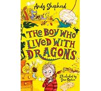 The Boy Who Lived with Dragons (The Boy Who Grew Dragons 2)