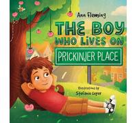 The Boy Who Lives on Prickinjer Place