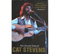 The Boy Who Looked at the Moon: The Life and Times of Cat Stevens
