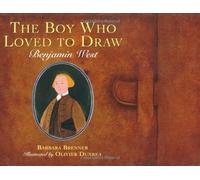 The Boy Who Loved to Draw: Benjamin West