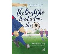 The Boy who loved to pass the ball