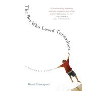 The Boy Who Loved Tornadoes: A Mother's Story
