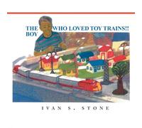 The Boy Who Loved Toy Trains!
