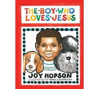 The Boy Who Loves Jesus