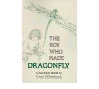 [(The Boy Who Made Dragonfly: A Zuni Myth )] [Author: Tony Hillerman] [Jan-1993]
