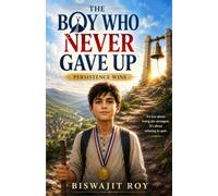 The Boy Who Never Gave Up: Persistence Wins
