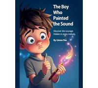 The Boy Who Painted the Sound: 2 (Story Books)