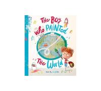 The Boy Who Painted The World