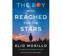 The Boy Who Reached for the Stars: A Memoir