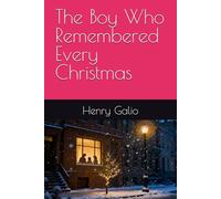 The Boy Who Remembered Every Christmas