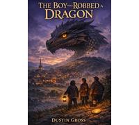 The Boy Who Robbed a Dragon