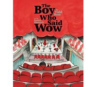 The Boy Who Said Wow