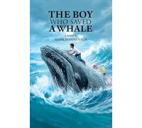 The Boy Who Saved a Whale