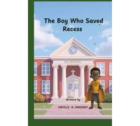 THE BOY WHO SAVED RECESS
