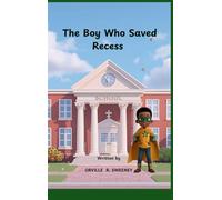 The Boy Who Saved Recess