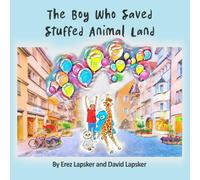 The Boy Who Saved Stuffed Animal Land