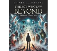 The Boy Who Saw Beyond