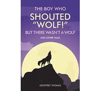 The Boy Who Shouted 'Wolf!'