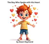The Boy Who Spoke with His Heart: How a Little Boy Taught the World to Listen Differently from the Mavy Series