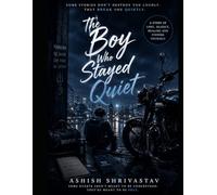 The Boy Who Stayed Quiet