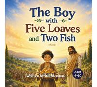 The Boy with Five Loaves and Two Fish