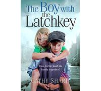 The Boy with the Latch Key: A Powerful Historical Drama About an Innocent Mother and Her Children's Fight to Stay Together: Book 4 (Halfpenny Orphans)
