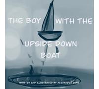 The Boy with the Upside-Down Boat (Garbanzo the Great Storyteller Stories)