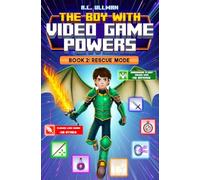 The Boy with Video Game Powers: Book 2: Rescue Mode