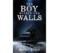 The Boy Within the Walls: 1 (The Within Series)