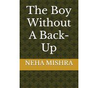 The Boy Without A Back- Up