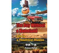 The Boy Without a Homeland: Life Is a Theatrical Illusion